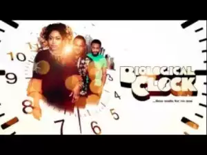 Video: Biological Clock - Latest 2017 Nigerian Nollywood Drama Movie (20 min preview)